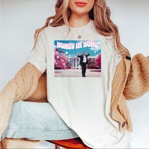 Trump Honey I’m Home T-shirt